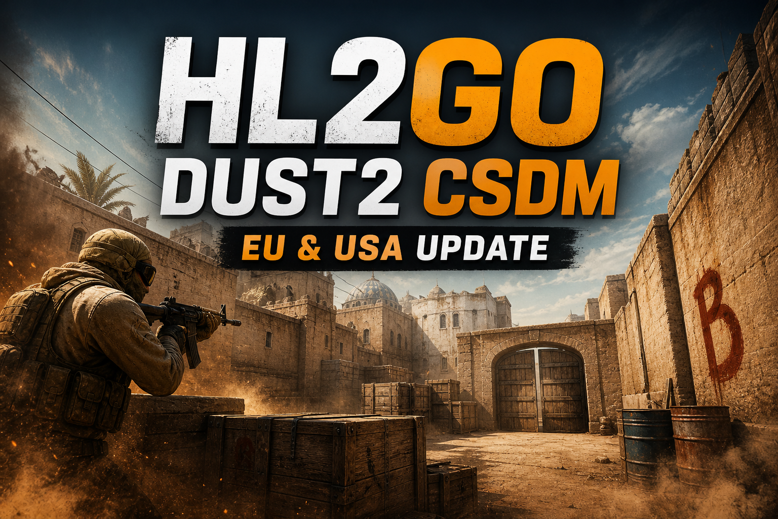 HL2GO Dust2 CSDM EU and USA update